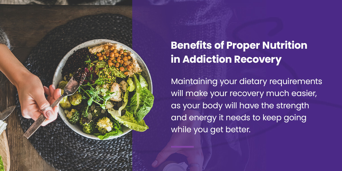 Benefits of proper nutrition in addiction recovery
