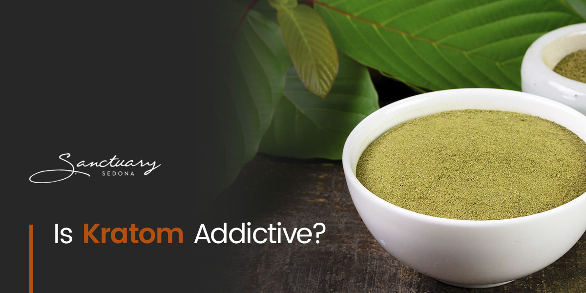 Is Kratom Addictive?