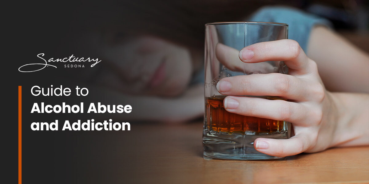 Guide to Alcohol Abuse and Addiction