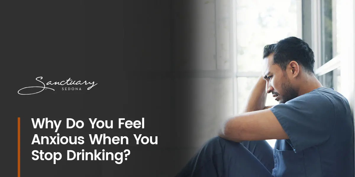 01-Why-Do-You-Feel-Anxious-When-You-Stop-Drinking